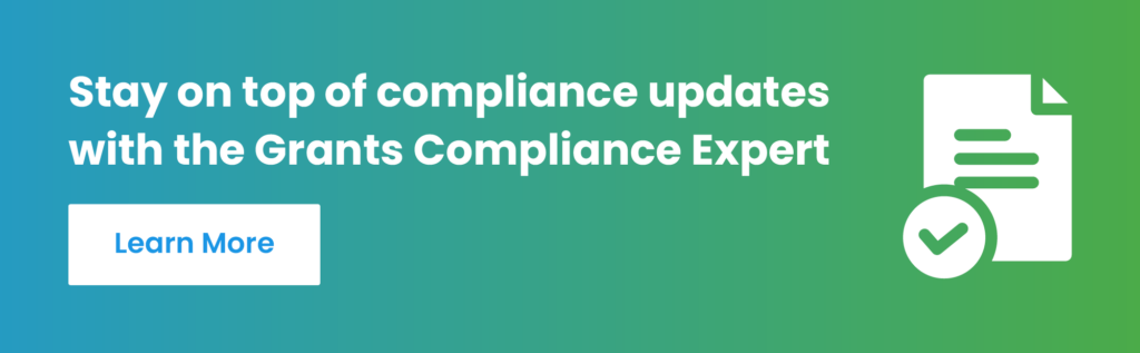 Stay on top of compliance updates with the Grants Compliance Expert. Click here to get started.